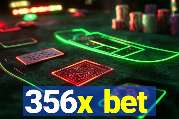 356x bet